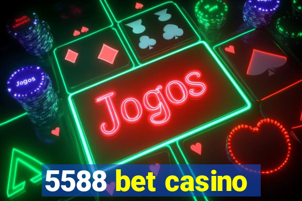 5588 bet casino